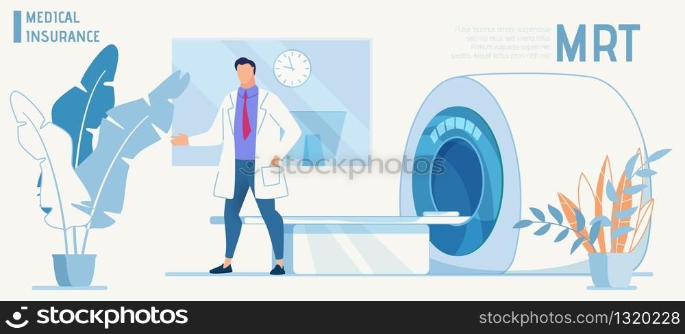 Cartoon Doctor Character Presents Modern Equipment for MRT Diagnosis. Magnetic Resonance Imaging. Flat Computerized Machine for Tests and Examination. Medical Insurance. Vector Illustration. Doctor Presents Modern Equipment for MRT Diagnosis