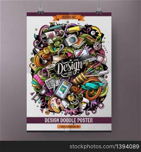 Cartoon hand drawn doodles Design and Art poster design template. Very detailed, with lots of objects illustration. Funny vector artwork.. Cartoon hand drawn doodles Design and Art poster design