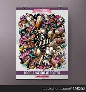 Cartoon hand drawn doodles Ice cream poster design template. Very detailed, with lots of objects illustration. Funny vector artwork.. Cartoon hand drawn doodles Ice cream poster design template
