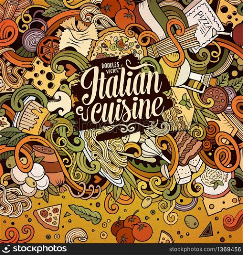 Cartoon hand-drawn doodles Italian food illustration. Colorful detailed, with lots of objects vector design background. Cartoon hand-drawn doodles Italian food illustration