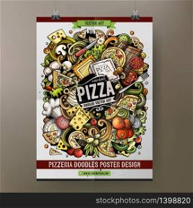 Cartoon hand drawn doodles Pizza poster template. Very detailed, with lots of objects illustration. Funny vector artwork. Corporate identity design.. Cartoon hand drawn doodles Pizza poster template