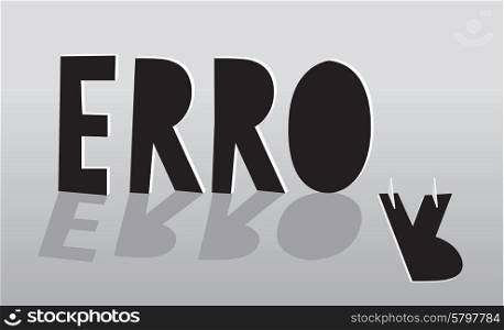 Cartoon illustration of error fail sign with letter mistake