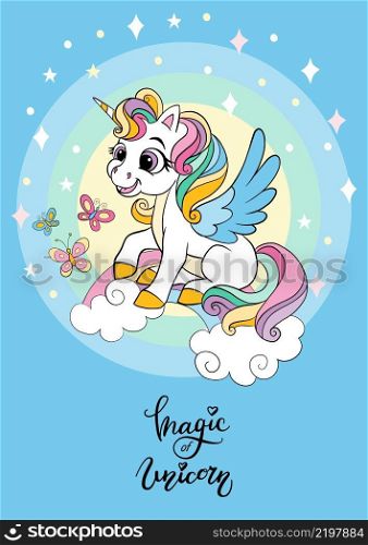 Cartoon joyful unicorn with a butterflies sitting on a raindow. Vector vertical llustration with lettering isolated on blue background. For sticker, design, decor, print and kids apparel. Cartoon unicorn on a raindow vector poster