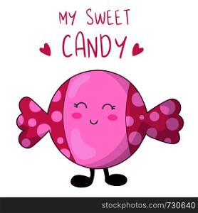 Cartoon kawaii sweet food - pink smiling candy on white background, card template with dessert and text - my sweet candy, cute character. Vector flat illustration. Kawaii Food Collection