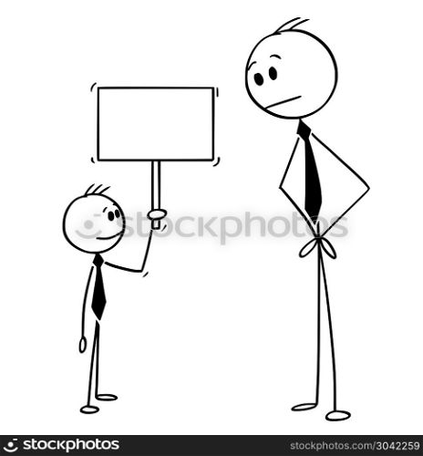Cartoon of Businessman and Small Business Boy Holding Empty Sign. Cartoon stick drawing conceptual illustration of businessman looking at confident small boy holding empty sign. Business concept of creativity and motivation.