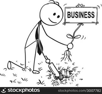 Cartoon of Businessman Digging a Hole for Plant with Business Sign. Cartoon stick man drawing conceptual illustration of businessman digging hole with small shovel to plant a tree with business sign as flower. Concept of investment, growth and success.
