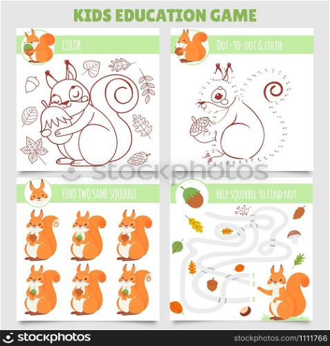 Cartoon squirrel kids games. Find two same pictures, squirrel and nut maze, coloring game and dot to dot. Kindergarten learning games with squirrel character. Isolated vector illustration set. Cartoon squirrel kids games. Find two same pictures, squirrel and nut maze, coloring game and dot to dot vector illustration set