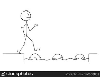 Cartoon stick figure drawing conceptual illustration of man or businessman stepping on big stones to get over water obstacle on his way to success.Business concept.. Cartoon of Man or Businessman Stepping on Stones to Get Over Water Obstacle