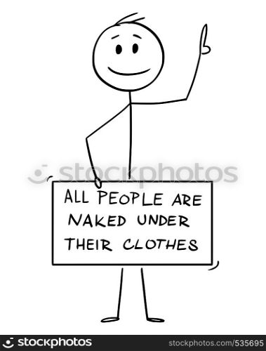 Cartoon stick figure drawing conceptual illustration of nude man with genitals, crotch, groin or penis covered by all people are naked under their clothes sign. Metaphor of censored nudity.. Cartoon of Nude Man with Penis, Groin, Crotch or Genitals Covered by All People Are Naked Under Their Clothes Sign