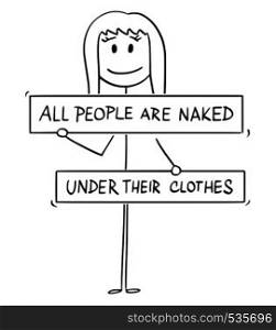 Cartoon stick figure drawing conceptual illustration of nude woman with genitals, crotch or groin and breasts covered by all people are naked under their clothes sign. Metaphor of censored nudity.. Cartoon of Nude Woman with Breasts, Groin, Crotch or Genitals Covered by All People Are Naked Under Their Clothes Sign