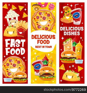 Cartoon takeaway fast food characters. Popcorn, french fries and tacos, pizza, hamburger and ice cream, soda drink, nacho chips and donut street food restaurant funny meals vector banners. Cartoon fast food characters vertical banners