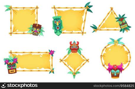 Cartoon tiki totem banner frames. Bamboo tribal borders, Hawaiian menu design backgrounds with totemic face mask sculptures vector set. Religious amulets with different geometric elements. Cartoon tiki totem banner frames. Bamboo tribal borders, Hawaiian menu design backgrounds with totemic face mask sculptures vector set