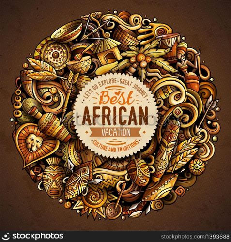 Cartoon vector doodles Africa round illustration. Colorful, detailed, with lots of objects background. All objects separate. Bright colors african culture funny picture. Cartoon vector doodles Africa illustration
