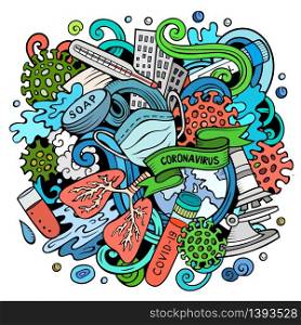 Cartoon vector doodles Coronavirus illustration. Colorful, detailed, with lots of objects background. All objects separate. Bright colors epidemic picture. Cartoon vector doodles Coronavirus illustration. Bright colors epidemic picture