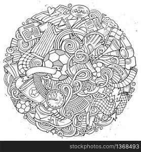 Cartoon vector doodles Football illustration. Line art detailed, with lots of objects background. All objects separate. Sketchy Soccer funny picture. Cartoon vector doodles Football illustration