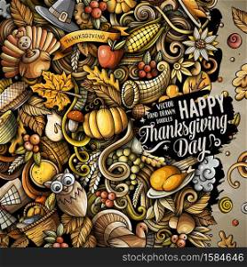 Cartoon vector doodles Happy Thanksgiving Day frame. Colorful, detailed, with lots of objects illustration. All objects separate. Bright colors funny border. Cartoon vector doodles Happy Thanksgiving Day frame
