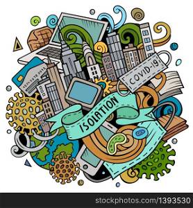Cartoon vector doodles Isolation illustration. Colorful, detailed, with lots of objects background. All objects separate. Bright colors epidemic picture. Cartoon vector doodles Isolation illustration. Bright colors epidemic picture