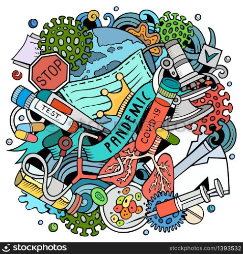 Cartoon vector doodles Pandemic illustration. Colorful, detailed, with lots of objects background. All objects separate. Bright colors epidemic picture. Cartoon vector doodles Pandemic illustration. Bright colors epidemic picture