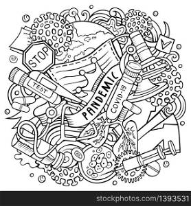 Cartoon vector doodles Pandemic illustration. Sketchy, detailed, with lots of objects background. All objects separate. Line art epidemic picture. Cartoon vector doodles Pandemic illustration. Line art epidemic picture