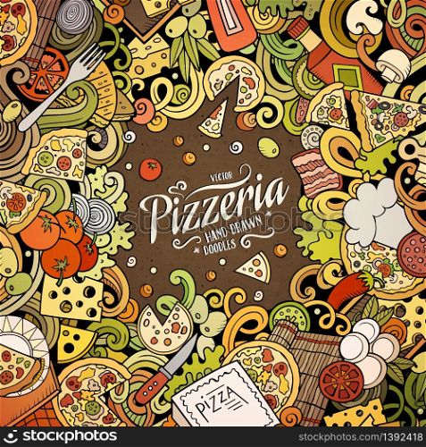 Cartoon vector doodles Pizza frame. Colorful, detailed, with lots of objects background. All objects separate. Bright colors pizzeria funny border. Cartoon vector doodles Pizza frame. Bright colors pizzeria funny border
