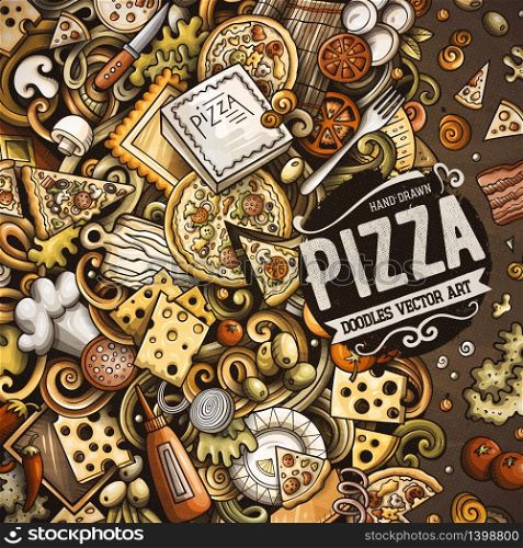 Cartoon vector doodles Pizza frame. Colorful, detailed, with lots of objects background. All objects separate. Bright colors pizzeria funny border. Cartoon vector doodles Pizza frame