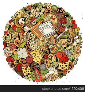 Cartoon vector doodles Pizza round illustration. Colorful, detailed, with lots of objects background. All objects separate. Bright colors pizzeria funny picture. Cartoon vector doodles Pizza illustration