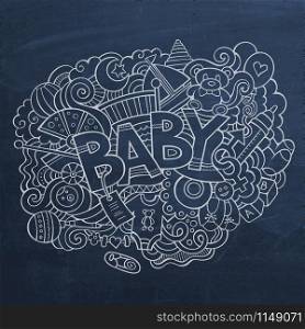 Cartoon vector hand drawn Doodle Baby illustration. Chalkboard detailed design background with objects and symbols. Cartoon vector hand drawn Doodle Baby illustration.