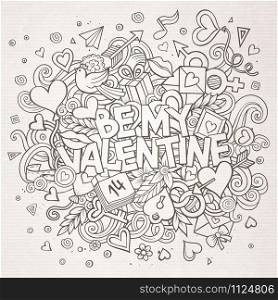Cartoon vector hand drawn Doodle Be My Valentine illustration. Line art detailed design background with objects and symbols. All objects are separated. Cartoon vector hand drawn Doodle Be My Valentine