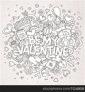 Cartoon vector hand drawn Doodle Be My Valentine illustration. Line art detailed design background with objects and symbols. All objects are separated. Cartoon vector hand drawn Doodle Be My Valentine