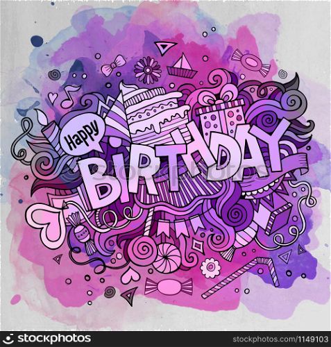 Cartoon vector hand drawn Doodle Birthday illustration. Watercolor detailed design background with objects and symbols. Cartoon vector hand drawn Doodle Birthday illustration