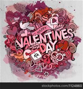 Cartoon vector hand drawn Doodle Happy Valentines Day illustration. Watercolor detailed design background with objects and symbols. All objects are separated. Cartoon vector hand drawn Doodle Happy Valentines Day