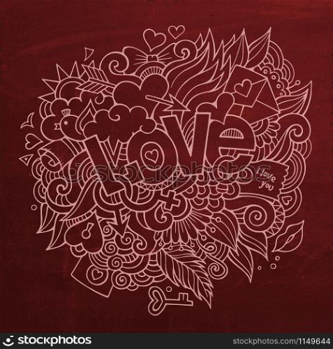 Cartoon vector hand drawn doodle Love illustration. Chalkboard design background with objects and symbols.. Cartoon vector hand drawn doodle Love illustration. Chalkboard