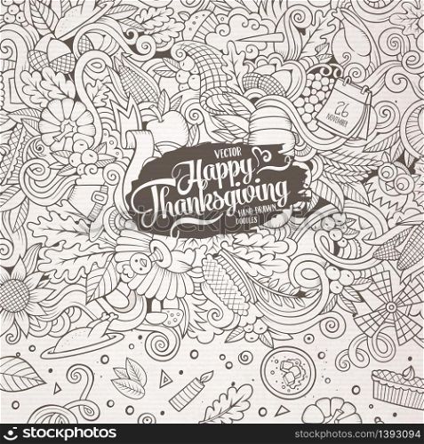 Cartoon vector hand-drawn Doodle Thanksgiving frame. Sketchy card design background with objects and symbols.. Cartoon vector hand-drawn Doodle Thanksgiving frame.