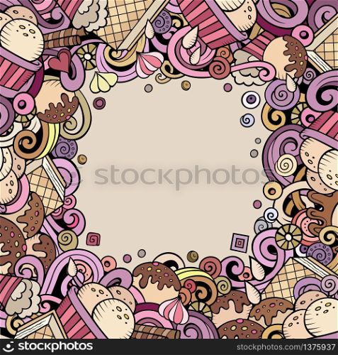 Cartoon vector hand-drawn doodles Ice Cream frame illustration. Colorful detailed card border, with lots of separated objects. Cartoon vector hand-drawn doodles Ice Cream frame illustration.