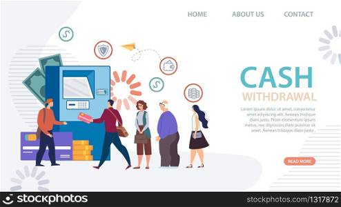 Cash Withdrawal via ATM Service. Cartoon People Characters Using Automatic Teller Machine for Cashing Money, Financial Transactions and Payments. Flat Design Landing Page. Vector Illustration. Cash Withdrawal via ATM Service Flat Landing Page