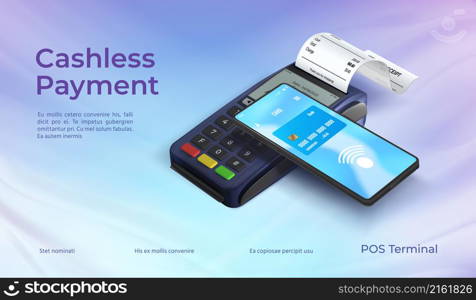 Cashless phone payment technology poster with pos terminal. Wireless pay system. Realistic bank cashier device for business vector concept. Gadget confirming payment done with smartphone. Cashless phone payment technology poster with pos terminal. Wireless pay system. Realistic bank cashier device for business vector concept