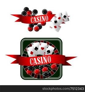 Casino icons with gaming chips, four aces on playing cards, dice and roulette table, decorated by red ribbon banners with text Casino . Casino icons with dice, chips, cards and roulette