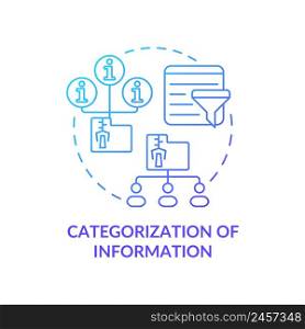 Categorization of information blue gradient concept icon. Assignment of information industry abstract idea thin line illustration. Isolated outline drawing. Myriad Pro-Bold font used. Categorization of information blue gradient concept icon