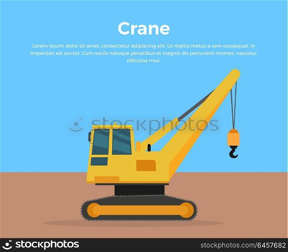 Caterpillar Crane Banner Flat Design Vector. Caterpillar Crane vector banner. City building concept in flat design. Construction machines. Transport and moving materials, earthworks illustration for advertise, Infographic, web page design.