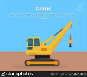 Caterpillar Crane Banner Flat Design Vector. Caterpillar Crane vector banner. City building concept in flat design. Construction machines. Transport and moving materials, earthworks illustration for advertise, Infographic, web page design.