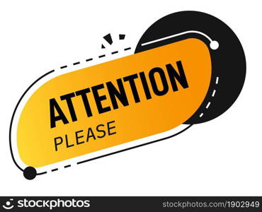 Caution and carefulness, paying attention announcement. Banner with inscription and important accent. Warning to watch out and be careful. Notification and importance sign. Vector in flat style. Attention please banner announcement or caution