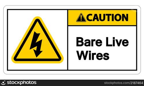 Caution Bare live Wires Sign On White Background