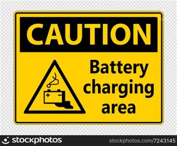 Caution battery charging area Sign on transparent background,vector illustration