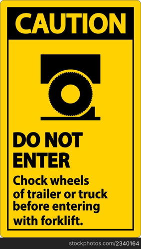 Caution Chock Wheels of Trailer Sign On White Background