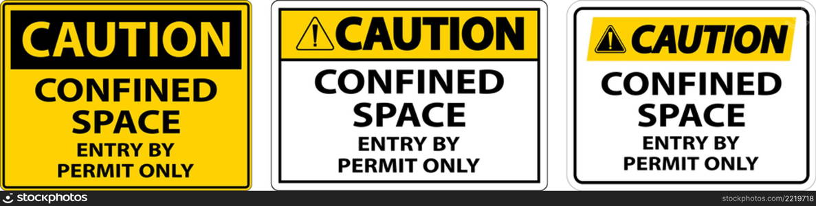 Caution Confined Space Entry By Permit Only Sign