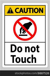 Caution Do Not Touch Symbol Sign Isolate On White Background