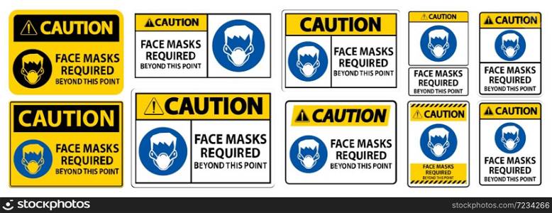 Caution Face Masks Required Beyond This Point Sign Isolate On White Background,Vector Illustration EPS.10