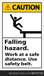 Caution Falling Hazard Use Safety Belt Sign On White Background