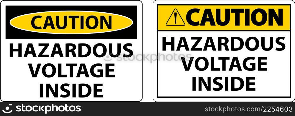 Caution Hazardous Voltage Inside Sign On White Background