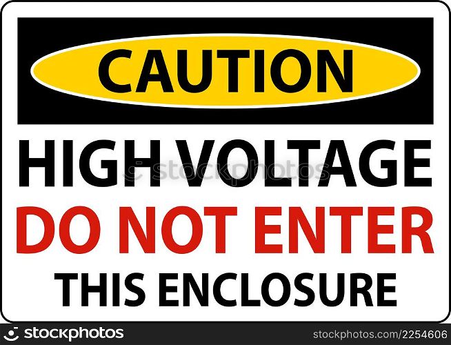 Caution High Voltage Do Not Enter Enclosure Sign